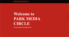 Desktop Screenshot of parkmediacircle.com